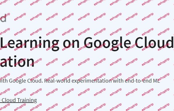 Coursera Machine Learning on Google Cloud Specialization