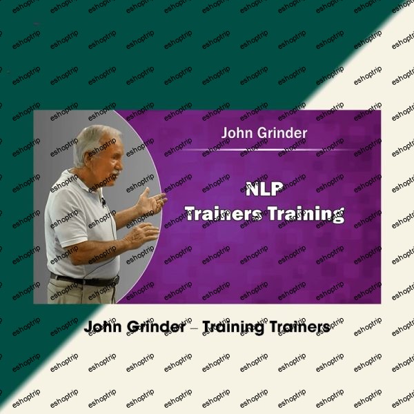 John Grinder Training Trainers