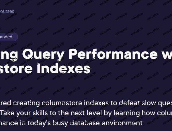 Optimizing Query Performance with Columnstore Indexes