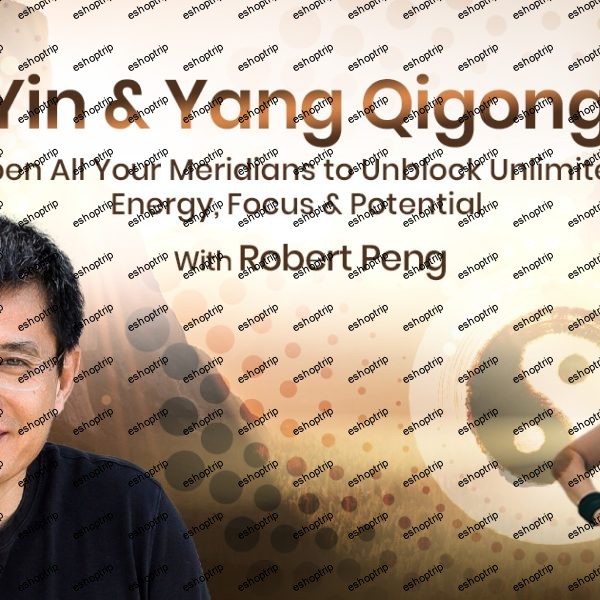 Robert Peng Yin & Yang Qigong 2022