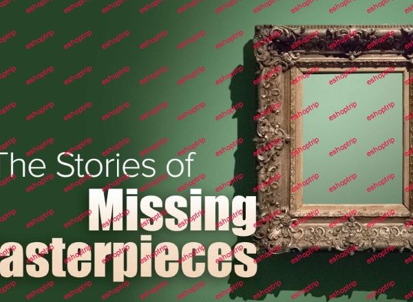 TTC Video Lost Art The Stories of Missing Masterpieces