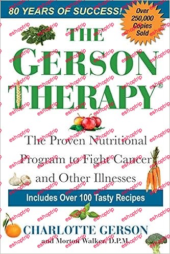 The Gerson Therapy The Proven Nutritional Program for Cancer and Other Illnesses