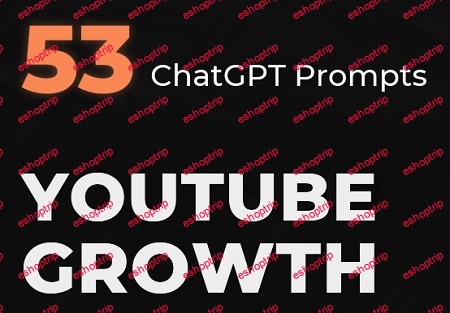 Unlock The Secrets of YouTube Growth Own 53 Secret ChatGPT Prompts