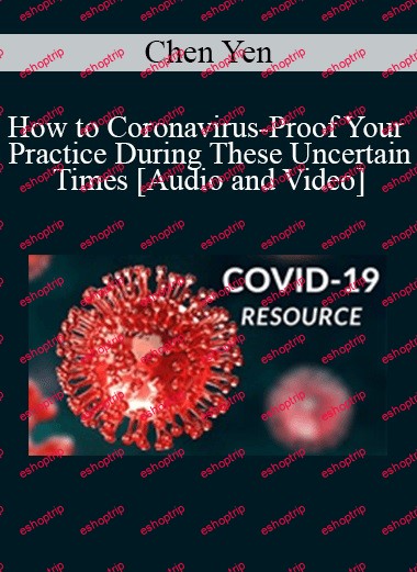 Chen Yen How to Coronavirus Proof Your Practice During These Uncertain Times