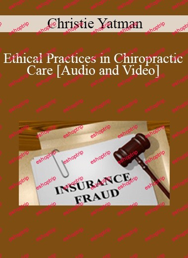 Christie Yatman Ethical Practices in Chiropractic Care