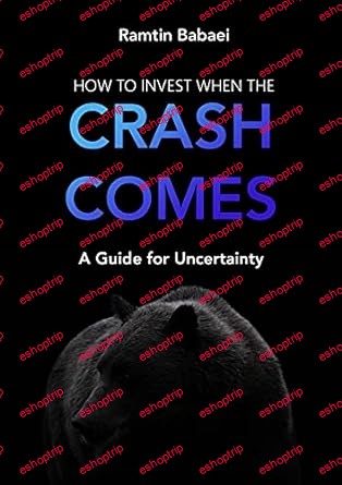 How to Invest When the Crash Comes A Guide for Uncertainty