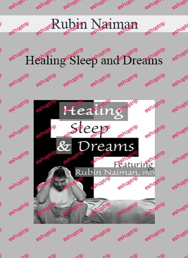 Rubin Naiman Healing Sleep and Dreams