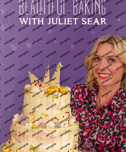 Beautiful Baking with Juliet Sear 2019