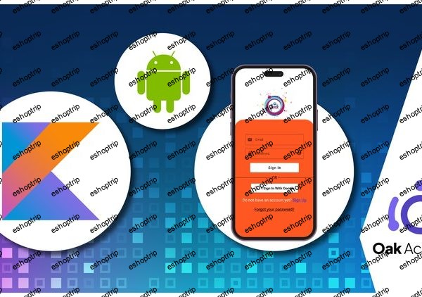 Kotlin Android App Development Hands on Projects Course