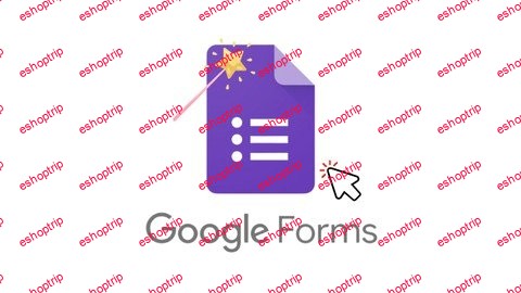 Master Google Forms From Basics To Advanced In 2 Hours