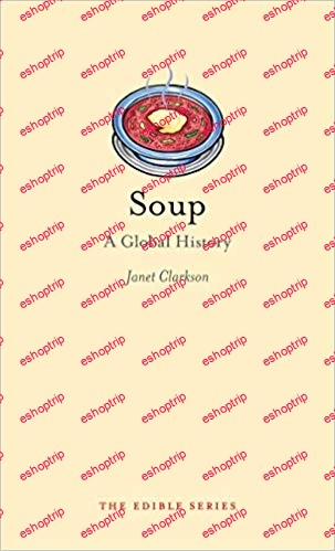 Soup A Global History