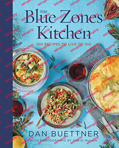 The Blue Zones Kitchen 100 Recipes to Live to 100