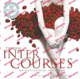 The New InterCourses An Aphrodisiac Cookbook