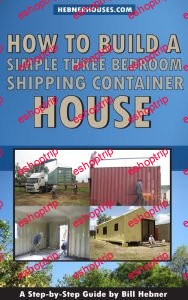 How to Build a Simple Three Bedroom Shipping Container House