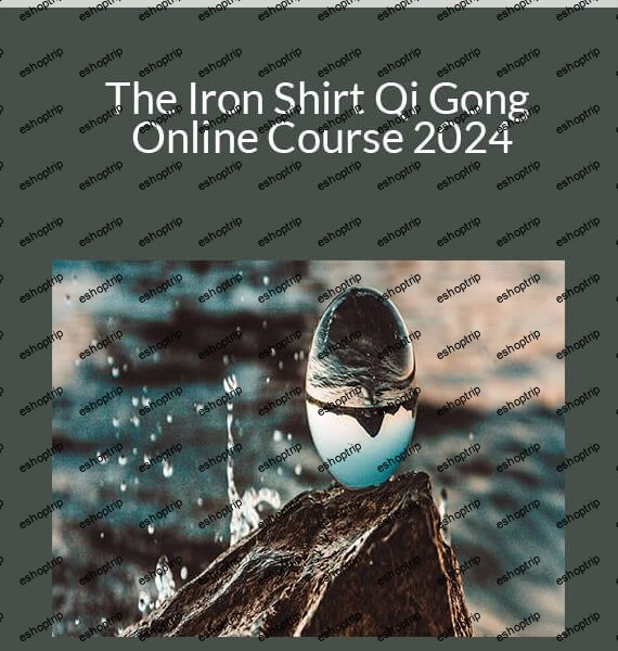 Lee Holden The Iron Shirt Qi Gong Online Course 2024