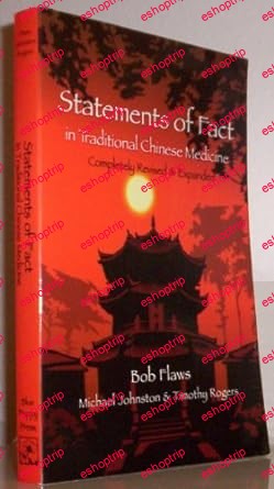 Statements of Fact in Traditional Chinese Medicine Completely Revised & Expanded