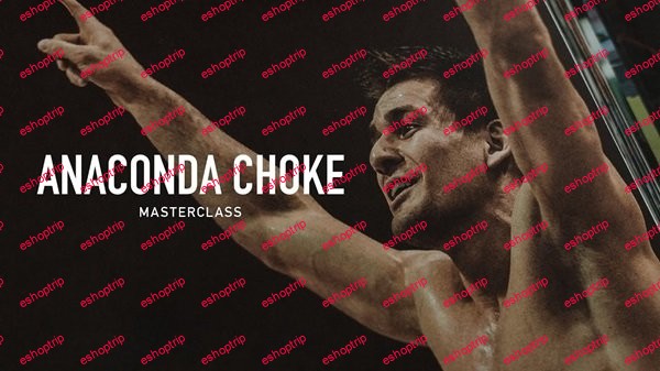 Anaconda Choke Masterclass