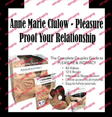 Anne Marie Clulow Pleasure Proof Your Relationship