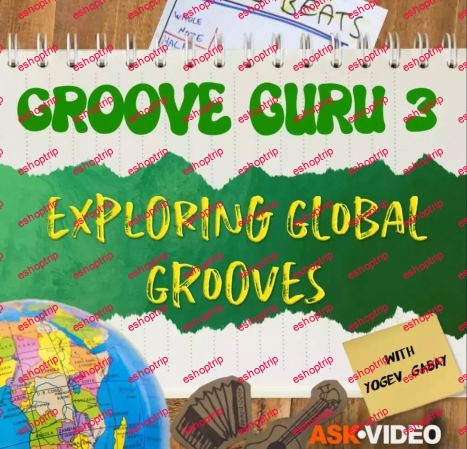 Ask Video Groove Guru 301 Exploring Global Grooves