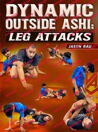 BJJ Fanatics Dynamic Outside Ashi Leg Attacks