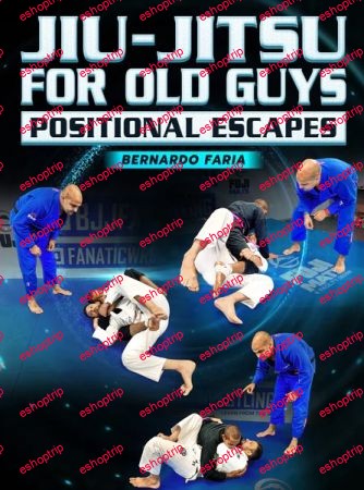 Bernardo Faria Jiu Jitsu For Old Guys Positional Escapes