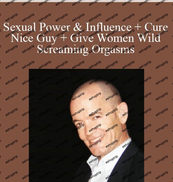 David Shade Sexual Power & Influence + Cure Nice Guy + Give Women Wild Screaming Orgasms