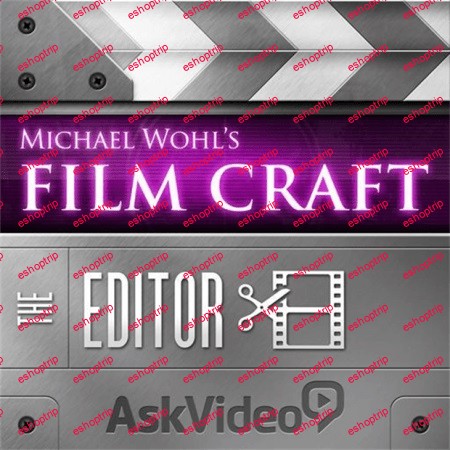 Film Craft The Editor