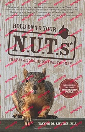 Hold On to Your N.U.T.s The Relationship Manual for Men