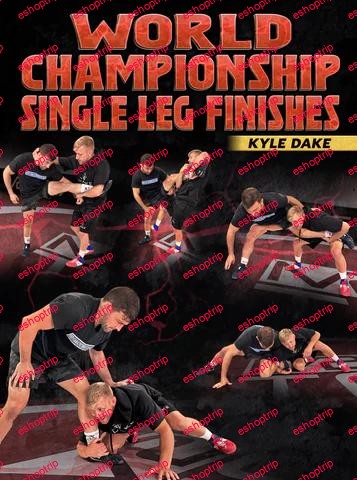 Kyle Dake World Championship Single Leg Finishes