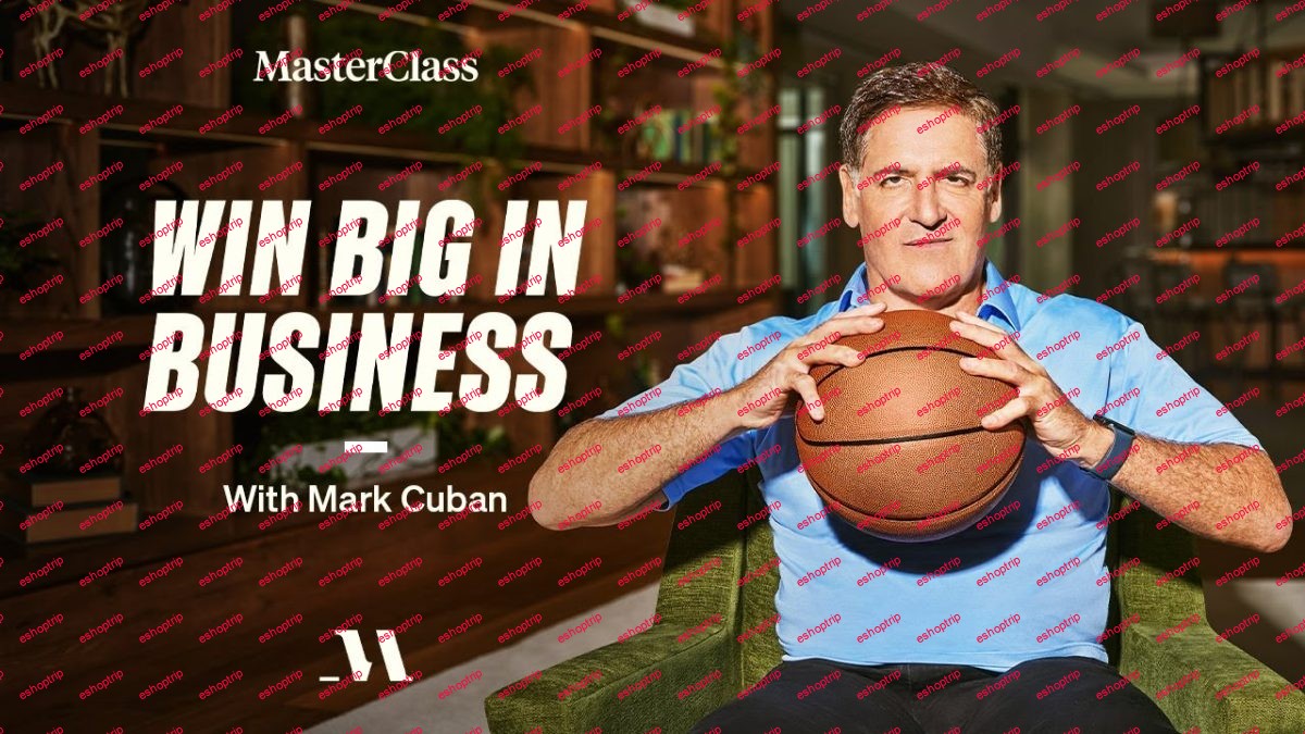 MasterClass Mark Cuban Teaches Win Big in Business