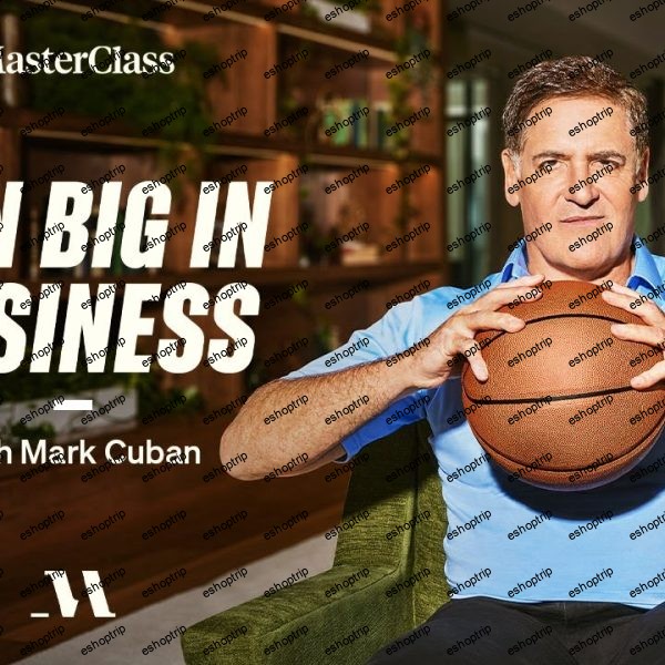 MasterClass Mark Cuban Teaches Win Big in Business