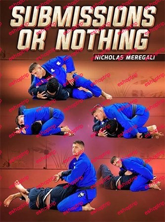 Nicholas Meregali Submissions or Nothing