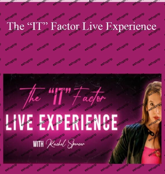 Rachel Spencer The “IT” Factor Live Experience