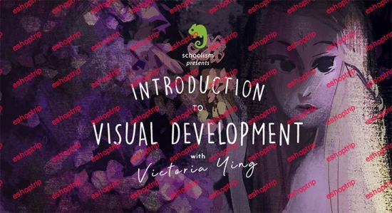 Schoolism Introduction to Visual Development