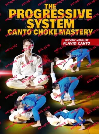 BJJ Fanatics The Progressive System Canto Choke Mastery