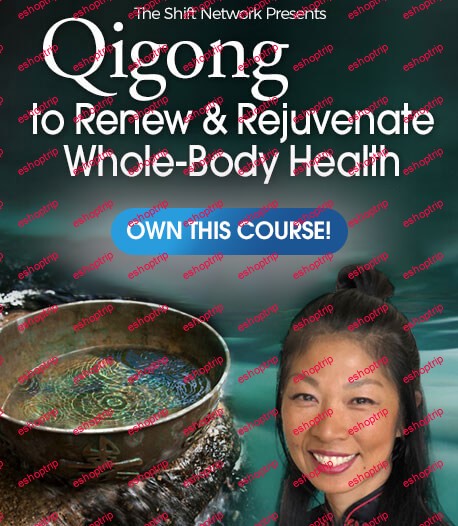 Daisy Lee Qigong to Renew & Rejuvenate Whole Body Health