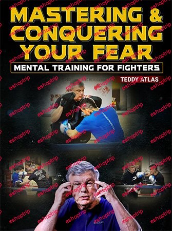 Dynamic Striking Mastering & Conquering Your Fear Mental Training for Fighters