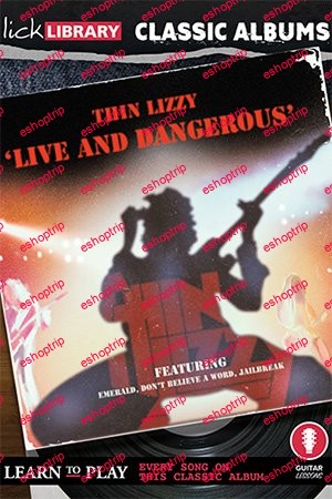 Lick Library Classic Albums Live and Dangerous