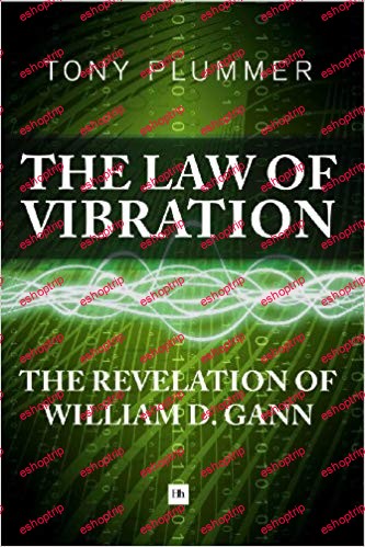 The Law of Vibration The revelation of William D. Gann