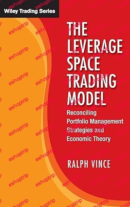 The Leverage Space Trading Model Reconciling Portfolio Management Strategies and Economic Theory