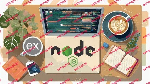 Express.Js Learn Node! Node Js & Express Js Master Nodejs