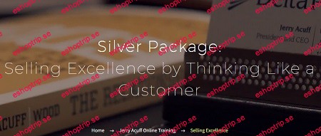 Jerry Acuff Selling Excellence by Thinking Like a Customer