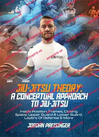 Jordan Preisinger Jiu Jitsu Theory Course (Jordan Teaches Jiu Jitsu)