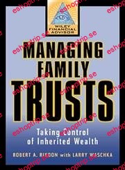 Managing Family Trusts Taking Control of Inherited Wealth by Robert A. Rikoon