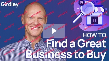 Michael Girdley How To Find A Great Business To Buy