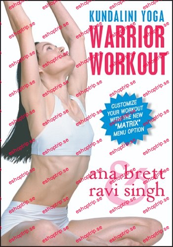 Ana Brett & Ravi Singh Warrior Workout Kundalini Yoga