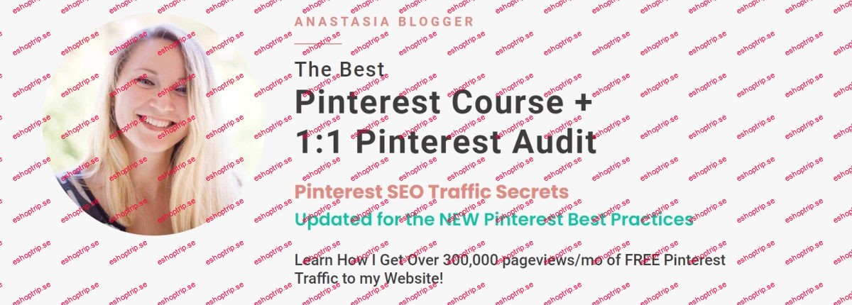 Anastasia Blogger Pinterest SEO Traffic Secrets Course