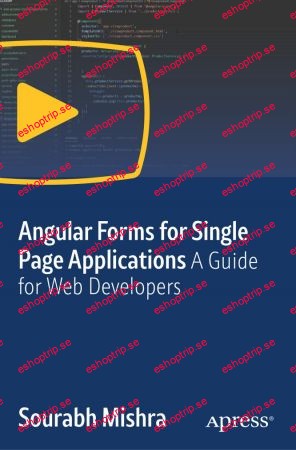 Angular Forms for Single Page Applications A Guide for Web Developers