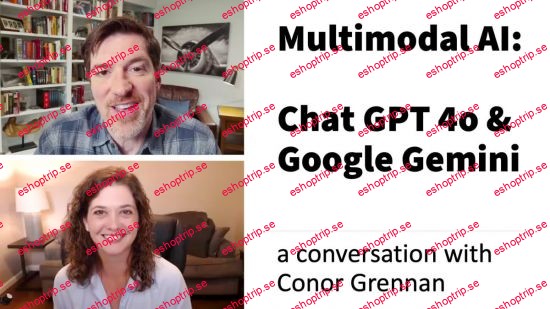 How GPT 4o and Google Gemini Could Transform Your Business A Conversation with Conor Grennan