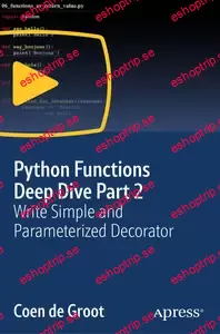 Python Functions Deep Dive Part 2 Write Simple and Parameterized Decorator